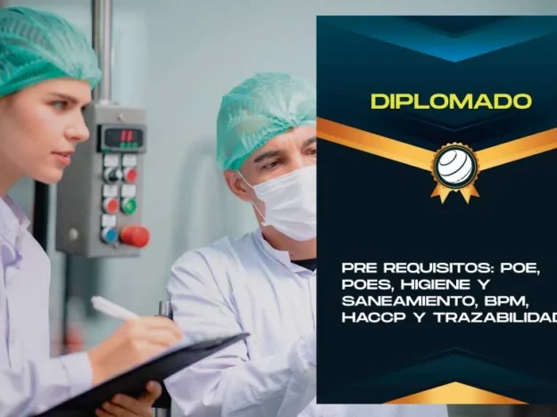 Diplomado en Pre Requisitos: POE,POES, Programa de Higiene y Saneamiento, Buenas Prácticas de Manufactura - BPM, Sistema de Análisis de Peligros y Puntos Críticos de Control - HACCP y Trazabilidad course image