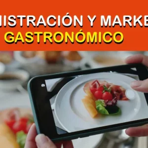 Administración y Marketing en la Industria Gastronómica