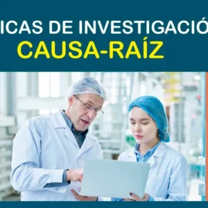 Causa Raíz – Técnicas de investigación en incidentes en la industria alimentaria