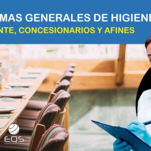 Implementación de los Programas Generales de Higiene (PHS - BPM) y HACCP, Normativa y Gestión de la Inocuidad en Restaurantes, Concesionarios y Servicios Afines