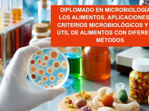 Diplomado en Microbiología de los Alimentos, Aplicaciones TIC, Criterios Microbiológicos y Vida Útil de Alimentos con diferentes Métodos course image