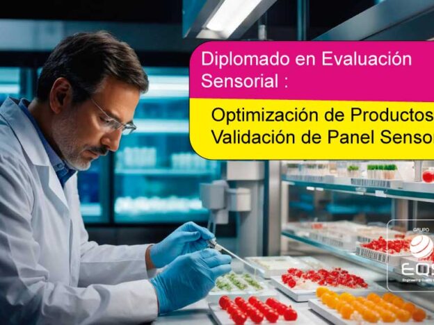 Diplomado en Evaluación Sensorial, Estudio de Vida En Anaquel De Alimentos Envasados Aplicando Herramientas de Evaluación Sensorial (Sorting Task, Cut Point, In/Out Test y Estadística Supervivencia), Optimización de Productos con Consumidores Empleando la Metodología Ideal Profile Method, Just About Right, Validación de Panel Sensorial con Panelcheck y Software R. Aplicada a la Industria Alimentaria course image